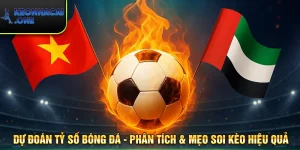 Dự Đoán Tỷ Số Bóng Đá: Cách Phân Tích & Mẹo Soi Kèo Hiệu Quả