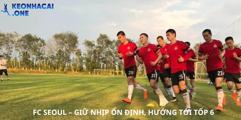 FC Seoul giữ ổn định và vươn lên top 6