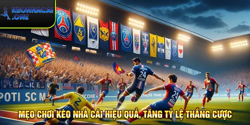 Kinh nghiệm chơi tỷ lệ kèo nhà cái đạt được hiệu quả