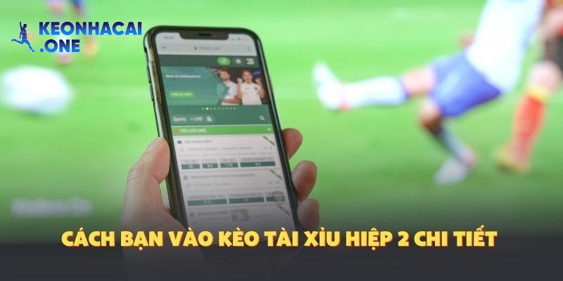 Cách để vào cược từng trận đấu, hướng dẫn chi tiết