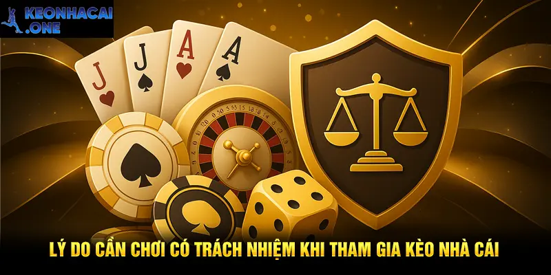 Lý do cần chơi có trách nhiệm khi tham gia
